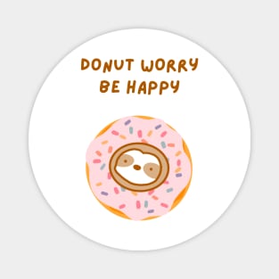 Do Not Worry Be Happy Donut Sloth Magnet